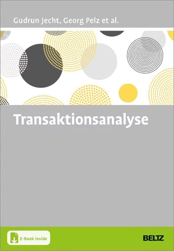 Transaktionsanalyse von Gudrun Jecht, Georg Pelz et al.